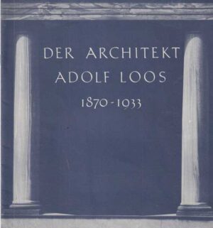 Der Architekt Adolf Loos