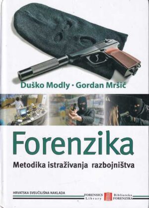 Duško Modly-Gordan Mršić-Forenzika-Metodika istraživanja razbojništva