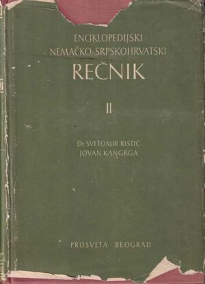 Dr. Svetomir Ristić/Jovan Kangrga-Enciklopedijski nemacko-srpskohrvatski rečnik II