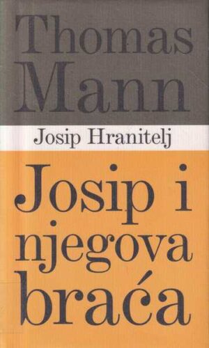 Thomas Mann-Josip hranitelj-Josip i njegova braća