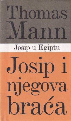 Thomas Mann-Josip u Egiptu-Josip i njegova braća III.