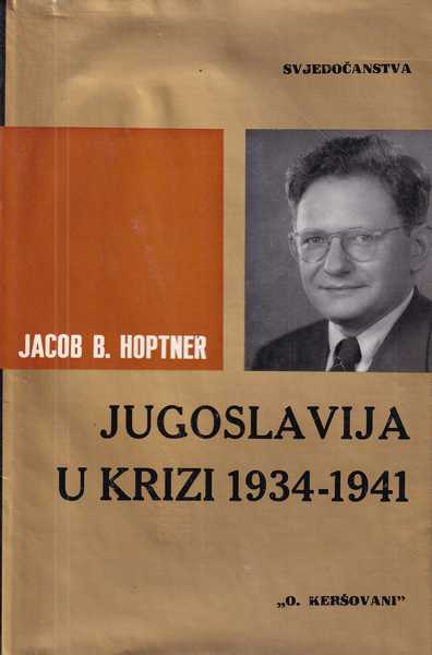Jacob B.Hoptner-Jugoslavija u krizi 1934-1941