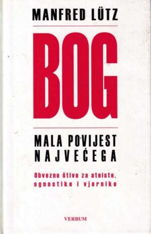 manfred lutz-bog-mala povijest najvećega