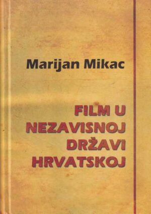 Marijan Mikac-Film u Nezavisnoj Državi Hrvatskoj