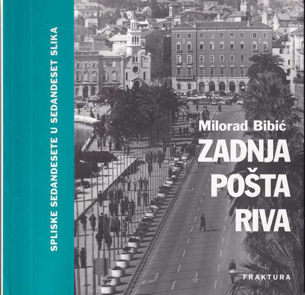 milorad bibić-zadnja pošta riva