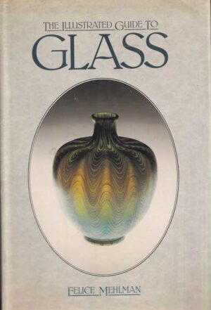 felice mehlman-the illustrated guide to glass