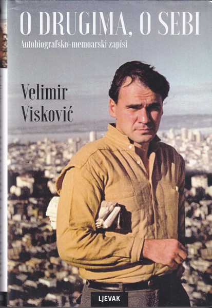 Velimir Visković-O drugima o sebi
