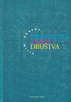 vilim gorenc: trgovačko pravo društva