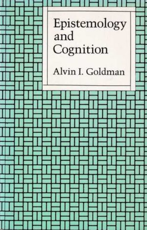 Alvin Goldman-Epistemology and Cognition