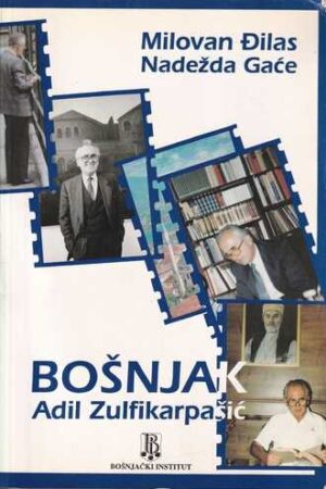 milovan Đilas, nadežda gaće: bošnjak adil zulfikarpašić