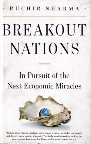 ruchir sharma-breakout nations-in pursuit of the next economic miracles