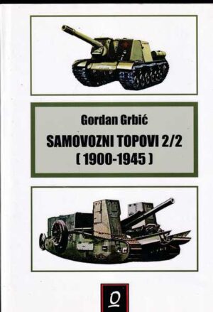 Gordan Grbić-Samovozni topovi 2/2 (1900-1945)