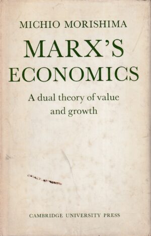 michio morishima-marx's economics-a dual theory of value and growth