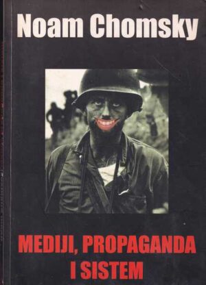 noam chomsky: mediji propaganda i sistem