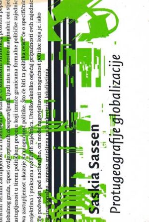 saskia sassen-protugeografije globalizacije