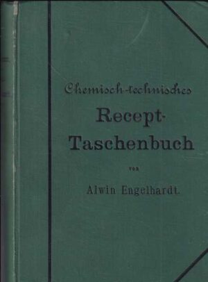 alwin engelhardt: chemisch-technisches recept taschenbuch