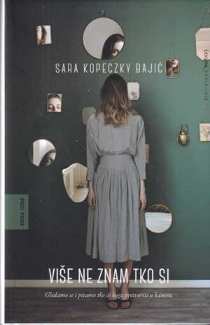 Sara Kopeczky Bajić-Više ne znam tko si