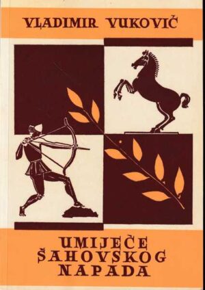 vladimir vuković-umijeće šahovskog napadanja
