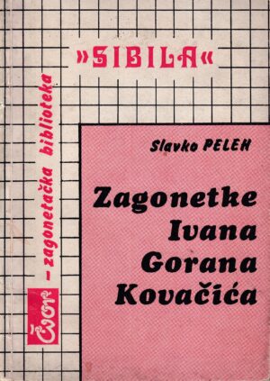 slavko peleh-zagonetke ivana gorana kovačića