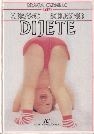 draga Černelč: zdravo i bolesno dijete