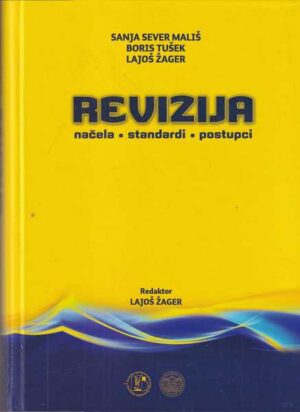 sever mališ, tušek, Žager: revizija - načela, standardi, postupci