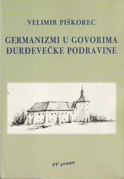 velimir piškorec: germanizmi u govorima đurđevečke podravine