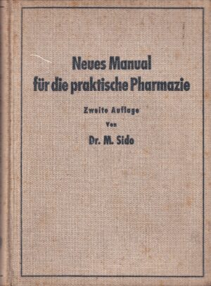 m. sido: neues manual fur die praktische pharmazie