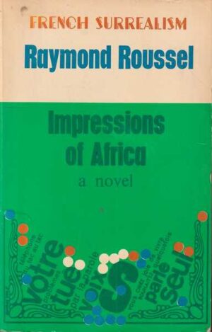 raymond roussel: impressions of africa - a novel
