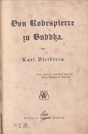 karl bleibtreu: von robespierre zu buddha
