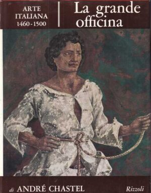 andre chastel: la grande officina