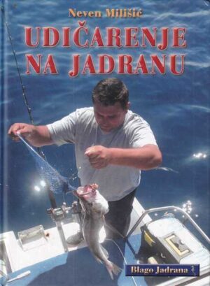 neven milišić: udičarenje na jadranu