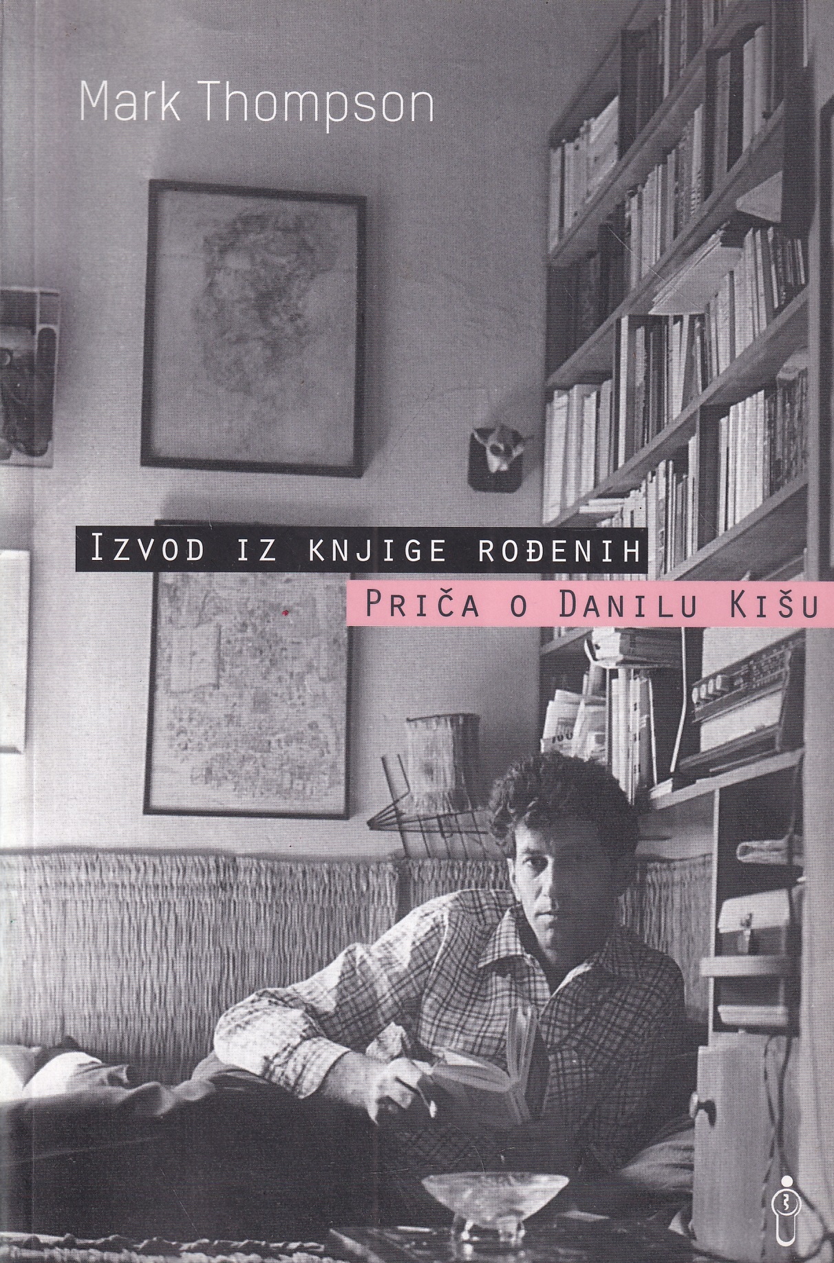 mark thompson: izvodi iz knjige rođenih - priča o danilu kišu