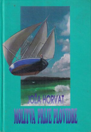 joža horvat: molitva prije plovidbe