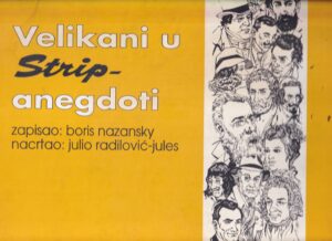 boris nazansky i julio radilović-jules: velikani u strip-anegdoti