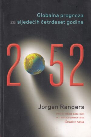jorgen randers: globalna prognoza za sjedećih četrdeset godina 2052