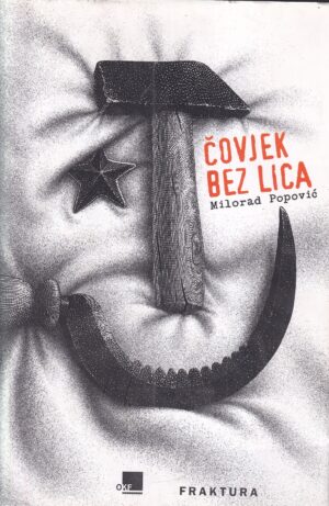 milorad popović: Čovjek bez lica