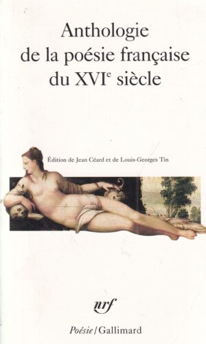 jean ceard i louis-georges tin: anthologie de la poésie française du xvi e siècle
