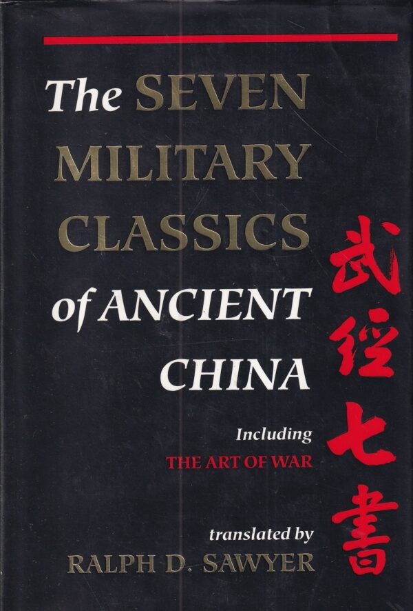 ralph d. sawyer: the seven military classics of ancient china