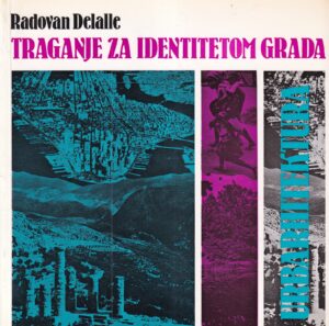 radovan delalle: traganje za identitetom grada