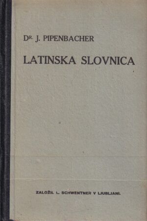 j. pipenbacher: latinska slovnica