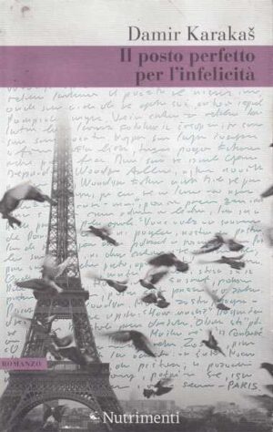 damir karakaš-il posto perfetto per l'infelicita