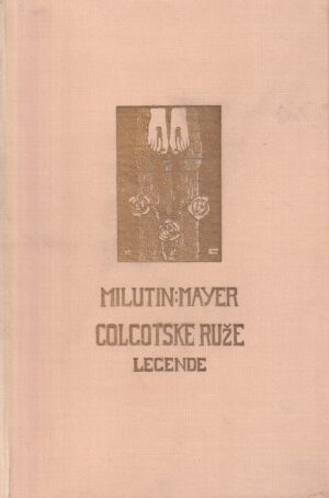 milutin mayer-golgotske ruže-legende