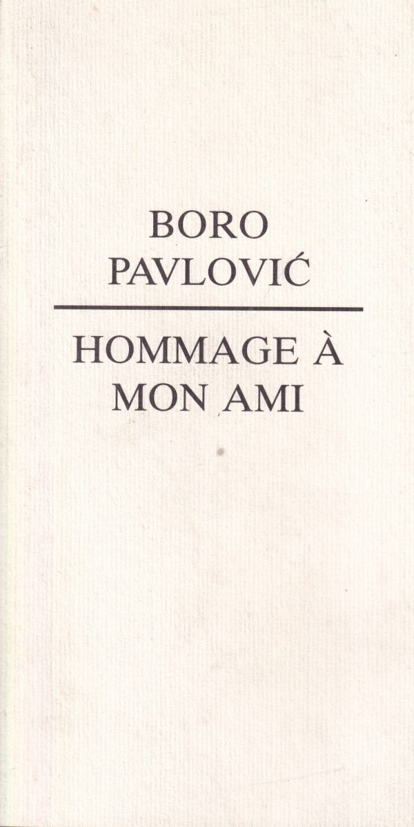 boro pavlović-hommage a mon ami