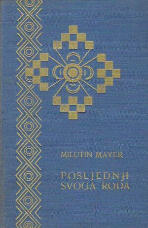 Milutin Mayer-Posljednji svoga roda