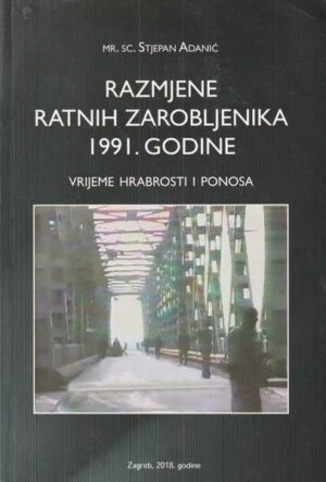 stjepan adanić-razmjene ratnih zarobljenika 1991. godine