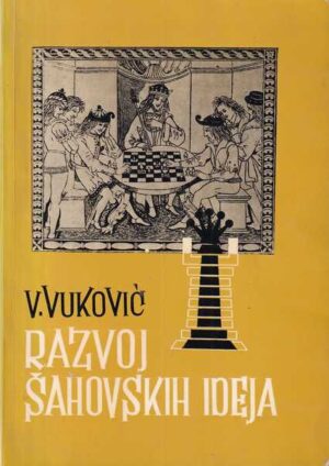 v. vuković: razvoj šahovskih ideja