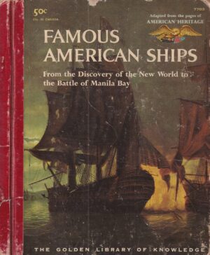 walter franklin (ur.): famous american ships - from the discovery of the new world to the battle of manila bay