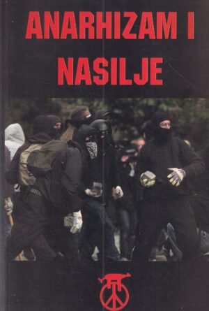 marko strpić (ur.): anarhizam i nasilje