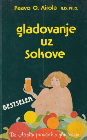 paavo o. airola: gladovanje uz sokove