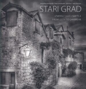 tonko maroević (ur.): stari grad - između svjetla i tame